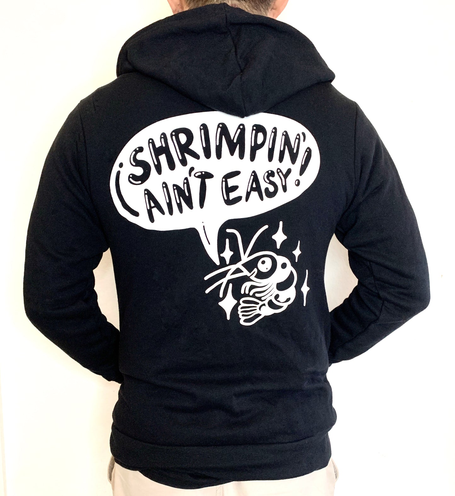 Shrimpin' Ain't Easy Zip Sweatshirt